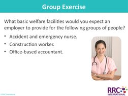 © RRC International
© RRC International
Group Exercise
What basic welfare facilities would you expect an
employer to provide