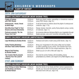 C H I L D R E N ’ S W O R K S H O P S
FLIGHT OF FANTASY
20TH JAN SATURDAY
CSMVS CHILDREN’S MUSEUM (NEAR BAOBAB TREE)
Flights