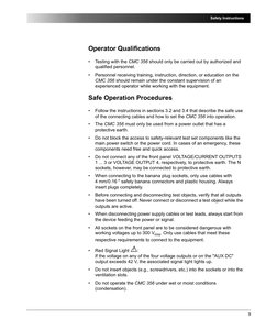 Safety Instructions
9
Operator Qualifications
•
Testing with the CMC 356 should only be carried out by authorized and
quali