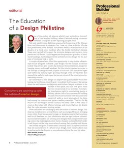 editorial
The Education
of a Design Philistine
O
ne of the coolest job sites on which I ever worked was the roof-
top of th