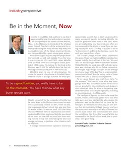 6
Professional Builder June 2013
industryperspective
Be in the Moment, Now
I
recently re-read Moby Dick and have to say t