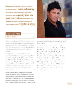 5
Leading entertaining expert David Tutera is hailed as an artistic
visionary whose ability, uniquely creative talents and o