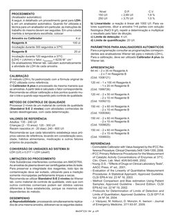 864107124 / 04 p. 4/9
PROCEDIMENTO
(Analisador automático)
A seguir, é detalhado um procedimento geral para LDH-
L em um an
