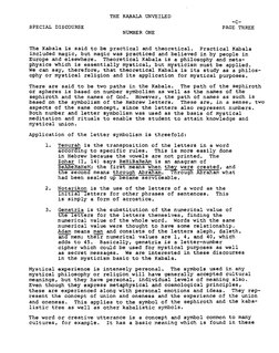 The Kabala is said to be practical and theoretical. Practical Kabala
included magic, but magic was practiced and believed in