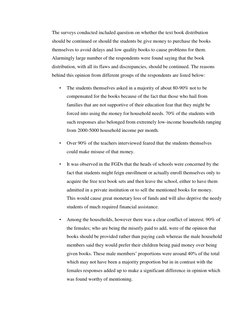 The surveys conducted included question on whether the text book distribution
should be continued or should the students be