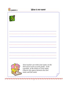 What is my name?
What is my name?
What is my name?
What is my name?
3
Your teacher can write your name