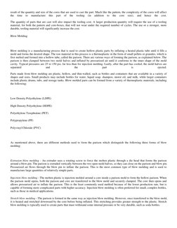 result of the quantity and size of the cores that are used to cast the part. Much like the pattern, the complexity of the cor