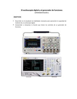 El osciloscopio digital y el generador de funciones
EXPERIMENTACIÓN 1
OBJETIVOS
Desarrollar en el estud