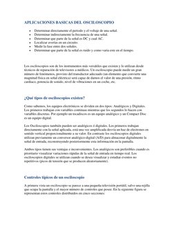 APLICACIONES BASICAS DEL OSCILOSCOPIO
Determinar directamente el periodo y el voltaje de una señal.
Determinar in