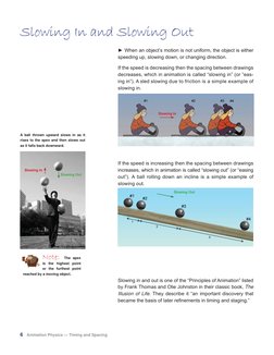 6 Animation Physics — Timing and Spacing
► When an object’s motion is not uniform, the object is either
speeding up, slowing