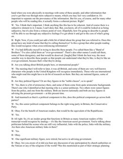 hand when you were physically in meetings with some of these people, and other information that
you've got that was through