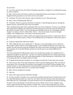 for all of this?
W: No. Not at all, but I know the Church of England, especially, is complicit in everything that's going
o