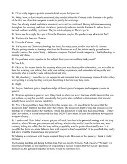 B: I'd be really happy to go into as much detail as you feel you can.
W: Okay. Now, as I previously mentioned, they needed