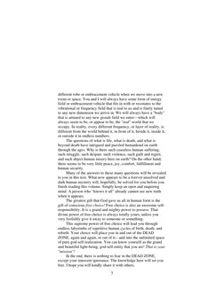 7
different robe or embracement vehicle when we move into a new
room or space. You and I will always have some form of ene