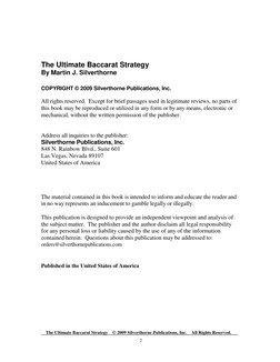 The Ultimate Baccarat Strategy © 2009 Silverthorne Publications, Inc. All Rights Reserved.
2
The Ultimate