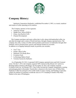 4
Company History:
Starbucks Corporation (Starbucks), established November 4, 1985, is a roaster, ma