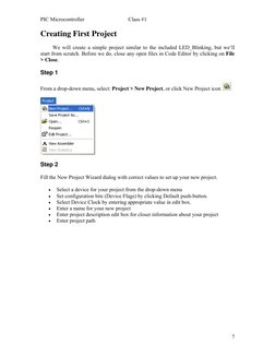 PIC Microcontroller
Class #1
7
Creating First Project
We will create a simple project similar to the included LED_Bli