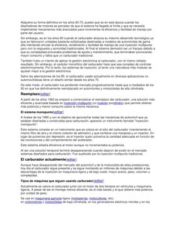 Adquiere su forma definitiva en los años 60-70, puesto que es en esta época cuando los
diseñadores de motores se percatan de