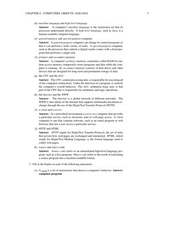 CHAPTER 0. COMPUTERS, OBJECTS, AND JAVA
3
(d) machine language and high-level language
Answer:
A computer’s machine language