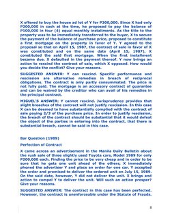 X offered to buy the house ad lot of Y for P300,000. Since X had only
P200,000 in cash at the time, he proposed to pay the ba