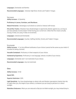 Languages. Erenlander and Norther.
Recommended Languages. Colonial, High Elven, Orcish, and Trader’s Tongue.
Sarcosan