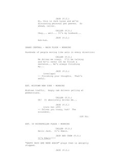 JACK (V.O.)
Hi, this is Jack Lucas and we're
discussi