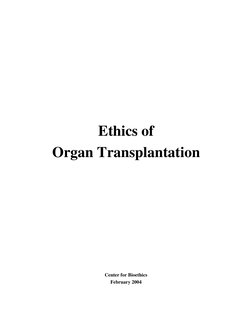 Ethics of
Organ Transplantation
Center for Bioethics
February 2004