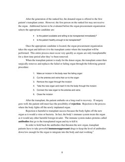 8
After the generation of the ranked list, the donated organ is offered to the first
patient’s transplant center. However, t