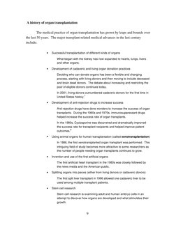 9
A history of organ transplantation
The medical practice of organ transplantation has grown by leaps and bounds over
the la