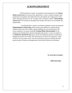 ACKOWLEDGEMENT
With the pleasure I express my gratitude to the management of the Chetan
Honda Autoservices for giving