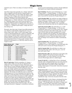 Magic Items
Forbidden Lands
Page4
required to cast it. There is no chance of a miscast with these
items.
All of these