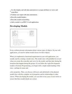 o Use the display and edit data annotations to assign attributes to views and
controllers.
o Validate user input with data