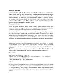 Instalación de Python
Jython, IronPython, PyPy, etc.CPython es la más utilizada, la más rápida y la más madura.
Cuando la