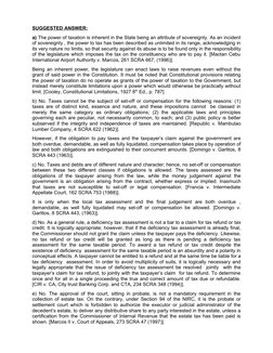 SUGGESTED ANSWER:
a) The power of taxation is inherent in the State being an attribute of sovereignty. As an incident
of sove