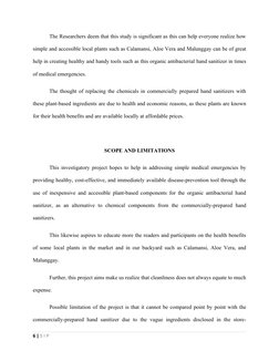 The Researchers deem that this study is significant as this can help everyone realize how
simple and accessible local plants