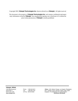 Copyright 2003, Videojet Technologies Inc. (herein referred to as Videojet). All rights reserved.
This document is the proper