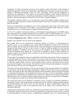 complexities of modern government, giving rise to the adoption, within certain limits, of the principle of
subordinate legisl