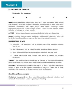Module 1
ELEMENTS OF DANCES
Remember the acronym:
B.
A.
S.
T.
E.
BODY - body awareness, use of body parts (e.g., hips, should