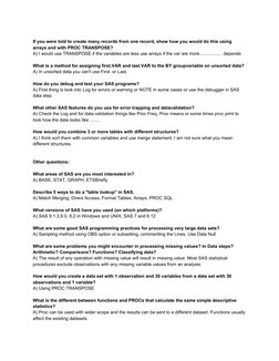 If you were told to create many records from one record, show how you would do this using
arrays and with PROC TRANSPOSE?
A)