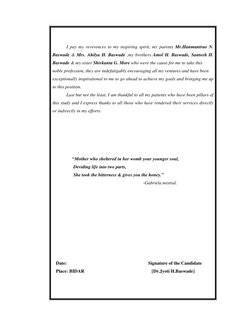 I pay my reverences to my inspiring spirit, my parents Mr.Hanmantrao N.
Baswade & Mrs. Ahilya H. Baswade ,my brothers Am