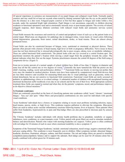 Of special importance in syntonics are measurements of eye pupil fatigue and collapsed visual fields. Normally pupils