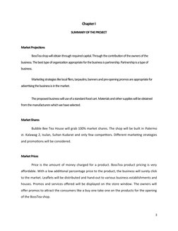 Chapter I
SUMMARY OF THE PROJECT
Market Projections
BossTea shop will obtain through required capital. Through the contributi