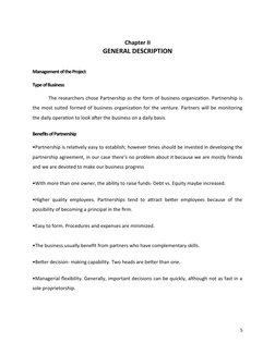 Chapter II
GENERAL DESCRIPTION
Management of the Project
Type of Business
The researchers chose Partnership as the form of b