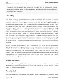 Discussion: Do you believe that research in education and its interpretation can be
influenced by political factors? In what
