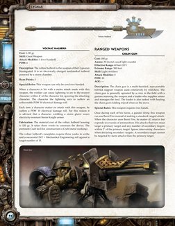 94
Cygnar
Ranged Weapons
Chain Gun
Cost: 180 gc
Ammo: 30 (metal-cased light rounds)
Effective Range: 60 feet (10˝)
Extreme Ra