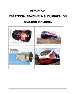 2
REPORT ON
VOCATIONAL TRAINING IN BHEL,BHOPAL ON
TRACTION MACHINES