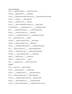 FIRST CONDITIONAL
1) If I______(go) out tonight, I _____(go) to the cinema.
2) If you ____(get) back late, I _____(be) angry.