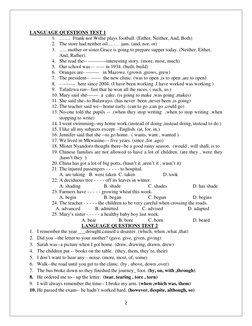 2
LANGUAGE QUESTIONS TEST 1
1. ……. Frank nor Willie plays football. (Either, Neither, And, Both)
2. The store had neith