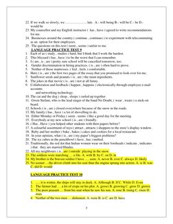 7
22. If we walk so slowly, we ………………. late. A.- will being B.- will be C.- be D.-
would be
23. My counsellor and my En