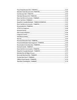 Water Pump Disconnect Kit - 3760010914__________________________________________________11-41
Hydraulic Cooler Disconnect Kit